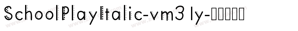 SchoolPlayItalic-vm31y字体转换
