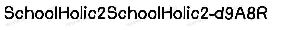 SchoolHolic2SchoolHolic2-d9A8R字体转换