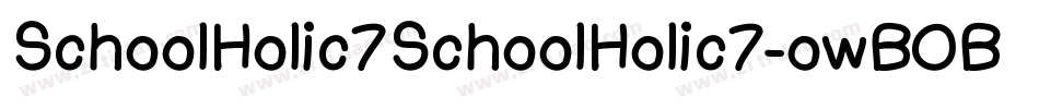 SchoolHolic7SchoolHolic7-owBOB字体转换