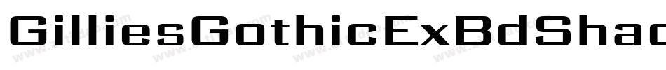 GilliesGothicExBdShadedStd字体转换