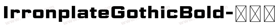 IrronplateGothicBold字体转换