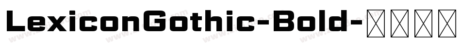 LexiconGothic-Bold字体转换