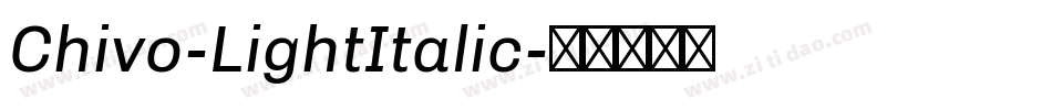 Chivo-LightItalic字体转换