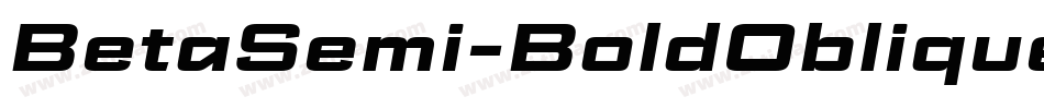 BetaSemi-BoldOblique字体转换 BetaSemi-BoldOblique字体转换
