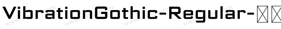 VibrationGothic-Regular字体转换