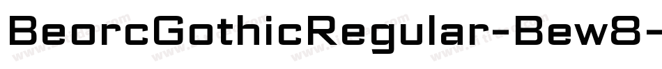 BeorcGothicRegular-Bew8字体转换