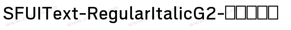 SFUIText-RegularItalicG2字体转换
