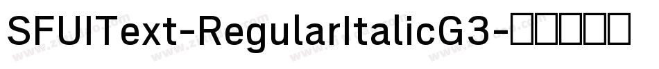 SFUIText-RegularItalicG3字体转换