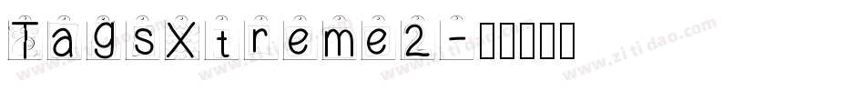 TagsXtreme2字体转换
