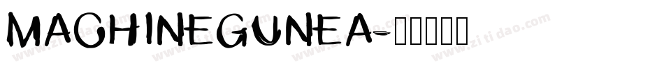 MACHINEGUNEA字体转换