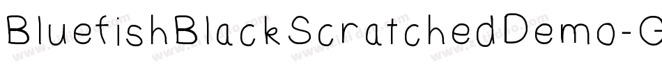 BluefishBlackScratchedDemo-Gz2a字体转换 BluefishBlackScratchedDemo-Gz2a字体转换
