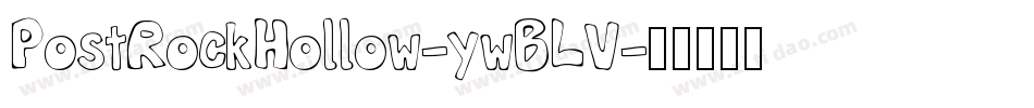 PostRockHollow-ywBLV字体转换