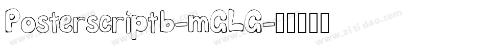 Posterscriptb-mGLG字体转换