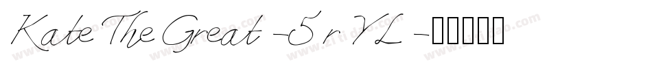 KateTheGreat-5rYL字体转换