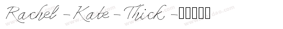 Rachel-Kate-Thick字体转换