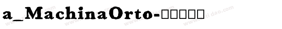 a_MachinaOrto字体转换
