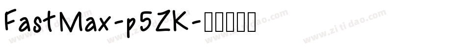FastMax-p5ZK字体转换