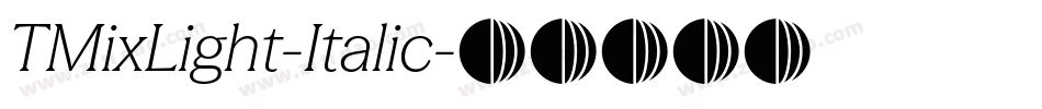 TMixLight-Italic字体转换