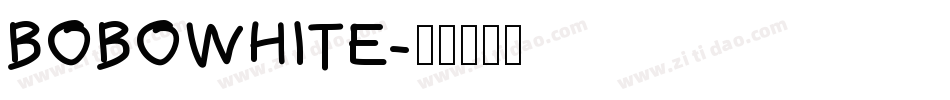 BOBOWHITE字体转换