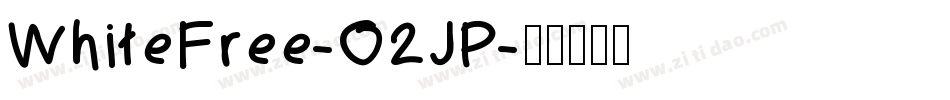 WhiteFree-O2JP字体转换