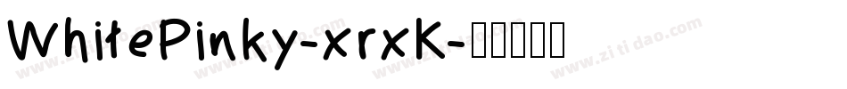 WhitePinky-xrxK字体转换