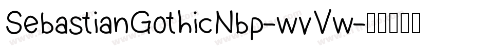 SebastianGothicNbp-wvVw字体转换