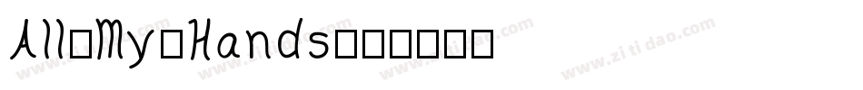 All-My-Hands字体转换