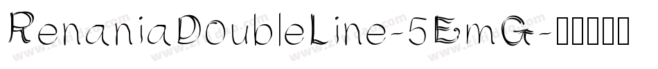 RenaniaDoubleLine-5EmG字体转换