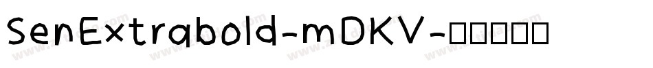 SenExtrabold-mDKV字体转换