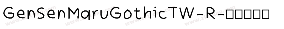 GenSenMaruGothicTW-R字体转换