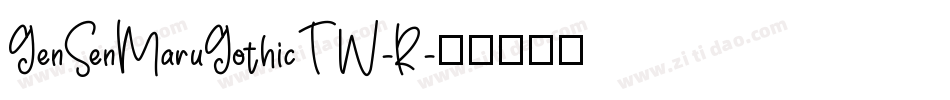 GenSenMaruGothicTW-R字体转换