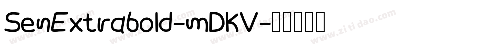 SenExtrabold-mDKV字体转换