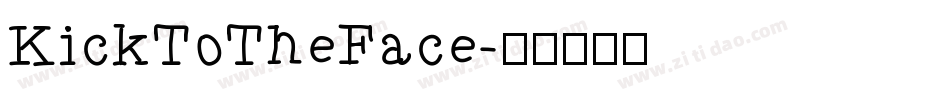 KickToTheFace字体转换