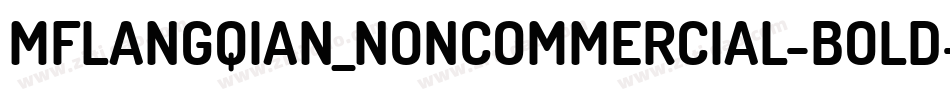 MFLANGQIAN_NONCOMMERCIAL-BOLD字体转换