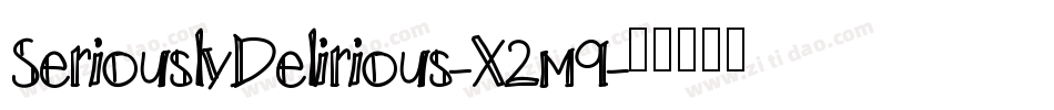 SeriouslyDelirious-X2m9字体转换