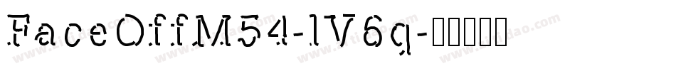 FaceOffM54-lV6q字体转换