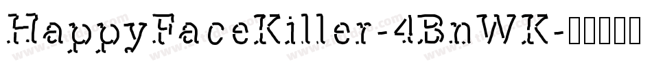 HappyFaceKiller-4BnWK字体转换