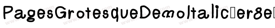 PagesGrotesqueDemoItalic-er8e字体转换
