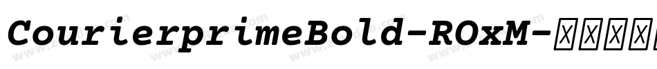 CourierprimeBold-ROxM字体转换