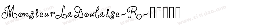 MonsieurLaDoulaise-R字体转换