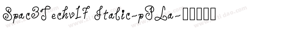 Spac3Techv17Italic-pPLa字体转换