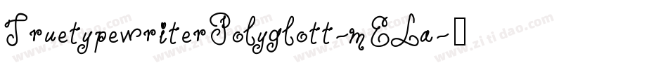 TruetypewriterPolyglott-mELa字体转换