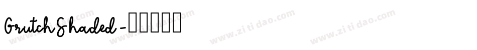 GrutchShaded字体转换