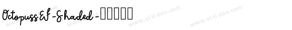 OctopussEF-Shaded字体转换