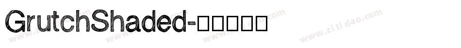 GrutchShaded字体转换