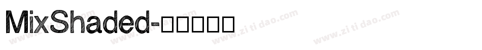 MixShaded字体转换