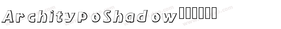 ArchitypoShadow字体转换