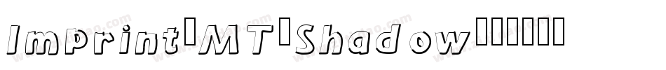 Imprint-MT-Shadow字体转换