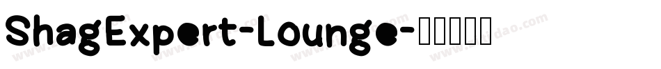 ShagExpert-Lounge字体转换
