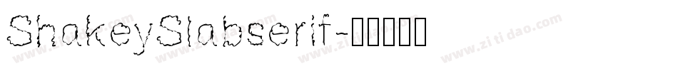ShakeySlabserif字体转换